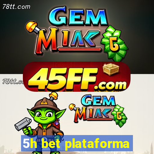 5h bet plataforma